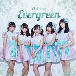 Ｃｌｅｆ　Ｌｅａｆ「Ｅｖｅｒｇｒｅｅｎ」