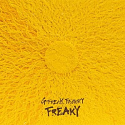 Ｇ－ＦＲＥＡＫ　ＦＡＣＴＯＲＹ「ＦＲＥＡＫＹ」