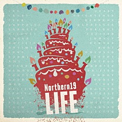 Ｎｏｒｔｈｅｒｎ１９「ＬＩＦＥ」