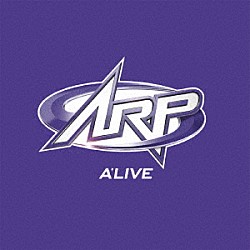 ＡＲＰ「アライブ」