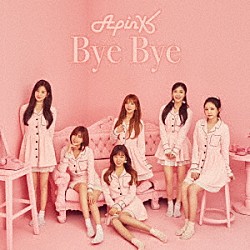 Ａｐｉｎｋ「Ｂｙｅ　Ｂｙｅ」