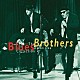 ブルース・ブラザーズ「ディフィニィティヴ・コレクション」