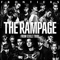 ＴＨＥ　ＲＡＭＰＡＧＥ　ｆｒｏｍ　ＥＸＩＬＥ　ＴＲＩＢＥ「 ＦＲＯＮＴＩＥＲＳ」