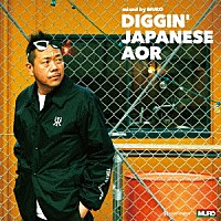 ＭＵＲＯ「 ＤＩＧＧＩＮ’　ＪＡＰＡＮＥＳＥ　ＡＯＲ　ｍｉｘｅｄ　ｂｙ　ＭＵＲＯ」