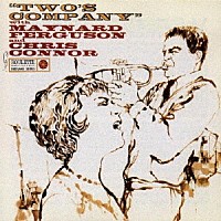 メイナード・ファーガソン＆クリス・コナー「 トゥーズ・カンパニー」