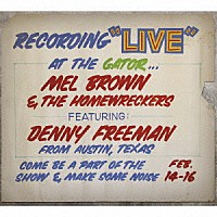 メル・ブラウン「 アンダー・ヤンダー：　ライブ・アット・ポップ・ザ・ゲイター　１９９１」