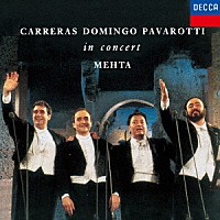 カレーラス　ドミンゴ　パヴァロッティ「 ３大テノール　世紀の競演」