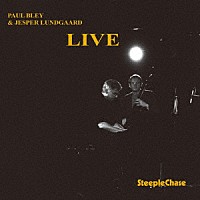 ポール・ブレイ＆イェスパー・ルンゴー「 ライヴ」
