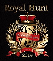 ロイヤル・ハント「 ライヴ２０１６　～２５ＴＨアニヴァーサリー」