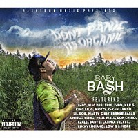 ベイビー・バッシュ「 ドント・パニック・イッツ・オーガニック」