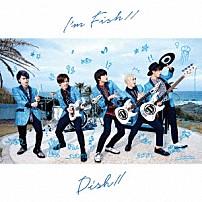 ＤＩＳＨ／／ 「Ｉ’ｍ　ＦＩＳＨ／／」