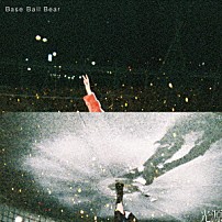 Ｂａｓｅ　Ｂａｌｌ　Ｂｅａｒ 「光源」