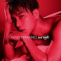 ＮＡＳＴＹ　ＮＡＲＯ（ｆｒｏｍ　ＣＯＤＥ－Ｖ） 「Ｌａｓｔ　Ｎｉｇｈｔ」
