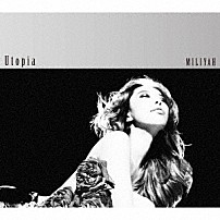 加藤ミリヤ 「Ｕｔｏｐｉａ」