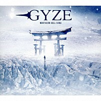 ＧＹＺＥ 「ＮＯＲＴＨＥＲＮ　ＨＥＬＬ　ＳＯＮＧ」