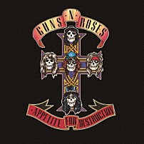 ガンズ・アンド・ローゼズ 「アペタイト・フォー・ディストラクション」