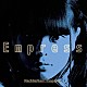 蜂蜜★皇帝「Ｅｍｐｒｅｓｓ」