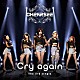 ＣＨＥＲＲＳＥＥ「Ｃｒｙ　ａｇａｉｎ」