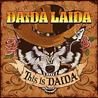 ＤＡＩＤＡ　ＬＡＩＤＡ「 Ｔｈｉｓ　ｉｓ　ＤＡＩＤＡ」