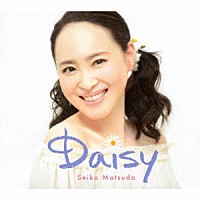 松田聖子「 Ｄａｉｓｙ」