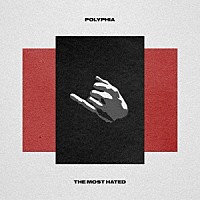 ポリフィア「 ザ・モスト・ヘイテッド」