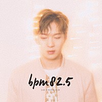 ＬＥＥ　ＣＨＡＮＧ　ＳＵＢ「 ｂｐｍ８２．５」