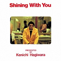 萩原健一「 Ｓｈｉｎｉｎｇ　Ｗｉｔｈ　Ｙｏｕ」