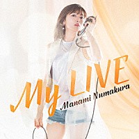 沼倉愛美「 Ｍｙ　ＬＩＶＥ」