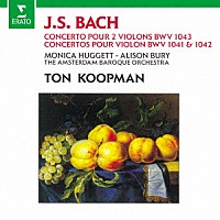 トン・コープマン「 Ｊ．Ｓ．バッハ：ヴァイオリン協奏曲集」