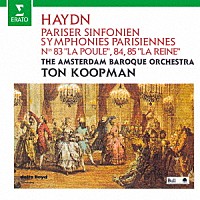 トン・コープマン「 ハイドン：パリ交響曲集（第８３、８４、８５番）」