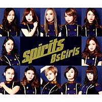 ＢｓＧｉｒｌｓ「 ｓｐｉｒｉｔｓ」