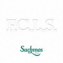 Ｓｕｃｈｍｏｓ 「ＦＩＲＳＴ　ＣＨＯＩＣＥ　ＬＡＳＴ　ＳＴＡＮＣＥ」