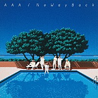 ＡＡＡ 「Ｎｏ　Ｗａｙ　Ｂａｃｋ」