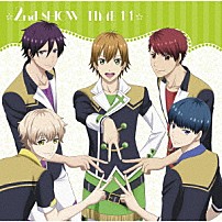 （アニメーション） ｔｅａｍ鳳 ｔｅａｍ柊 「☆２ｎｄ　ＳＨＯＷ　ＴＩＭＥ　１１☆ｔｅａｍ鳳×ｔｅａｍ柊／「スタミュ」ミュージカルソングシリーズ」