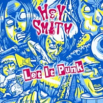 ＨＥＹ－ＳＭＩＴＨ 「Ｌｅｔ　Ｉｔ　Ｐｕｎｋ」