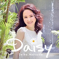 松田聖子 「Ｄａｉｓｙ」