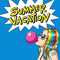 １７５Ｒ 「ＳＵＭＭＥＲ　ＶＡＣＡＴＩＯＮ」