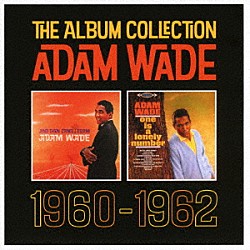 アダム・ウェイド「アルバム・コレクション　１９６０　－　１９６２」