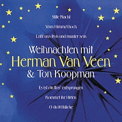 トン・コープマン アムステルダム・バロック管弦楽団 ヘルマン・ファン・フェーン オランダ放送児童合唱団 マーイェル・リュステンハウヴェル「クリスマス・キャロル　ｗｉｔｈ　ヘルマン・ファン・フェーン」