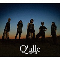 Ｑ’ｕｌｌｅ「 ＤＲＹ　ＡＩ」