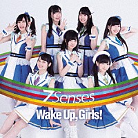 Ｗａｋｅ　Ｕｐ，Ｇｉｒｌｓ！「 ７　Ｓｅｎｓｅｓ」