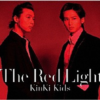 ＫｉｎＫｉ　Ｋｉｄｓ「 Ｔｈｅ　Ｒｅｄ　Ｌｉｇｈｔ」