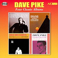 デイヴ・パイク「 －フォー・クラシック・アルバムス－　イッツ・タイム・フォー・デイヴ・パイク／パイクズ・ピーク／ボサ・ノヴァ・カーニヴァル／リンボ・カーニヴァル」