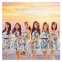 Ａｐｉｎｋ「 もっとＧＯ！ＧＯ！」