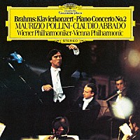 マウリツィオ・ポリーニ「 ブラームス：　ピアノ協奏曲　第２番」