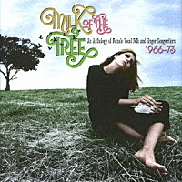 （Ｖ．Ａ．）「 ミルク・オブ・ザ・ツリー～アンソロジー・オブ・フィメイル・ヴォーカル・フォーク・アンド・シンガー・ソングライラー」