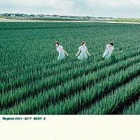 Ｎｅｇｉｃｃｏ 「Ｎｅｇｉｃｃｏ　２０１１～２０１７　－ＢＥＳＴ－　２」