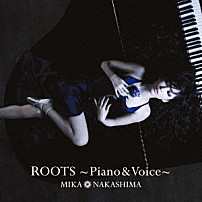 中島美嘉 「ＲＯＯＴＳ　～Ｐｉａｎｏ　＆　Ｖｏｉｃｅ～」