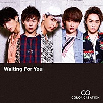 ＣＯＬＯＲ　ＣＲＥＡＴＩＯＮ 「Ｗａｉｔｉｎｇ　Ｆｏｒ　Ｙｏｕ」