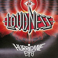 ＬＯＵＤＮＥＳＳ 「ＨＵＲＲＩＣＡＮＥ　ＥＹＥＳ　３０ｔｈ　ＡＮＮＩＶＥＲＳＡＲＹ　ＬＩＭＩＴＥＤ　ＥＤＩＴＩＯＮ」